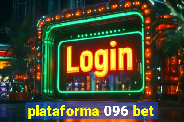 plataforma 096 bet